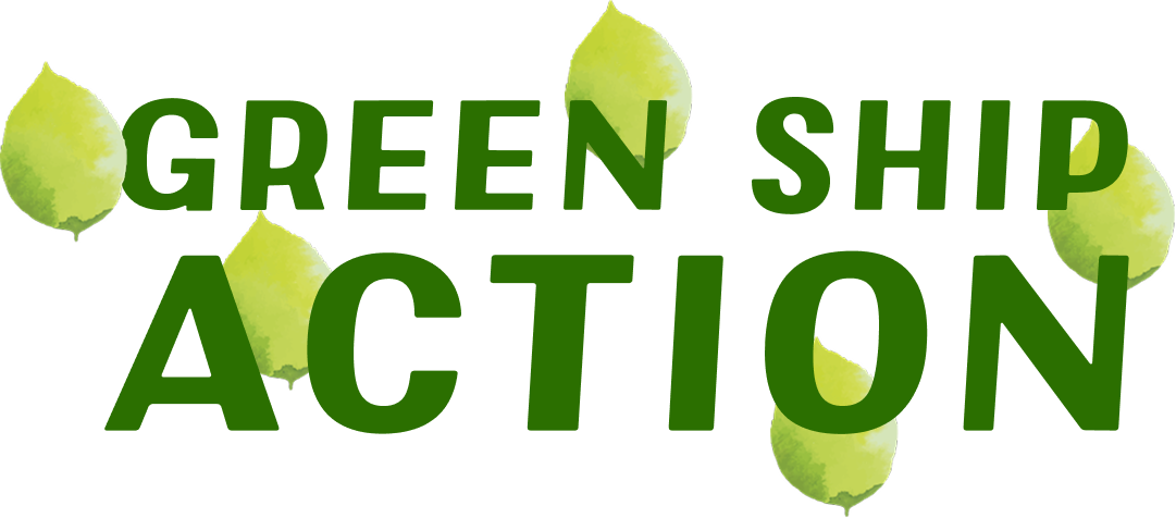 GREEN SHIP ACTION